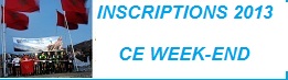 INSCRIPTIONS 2013 CE WEEK END !!!